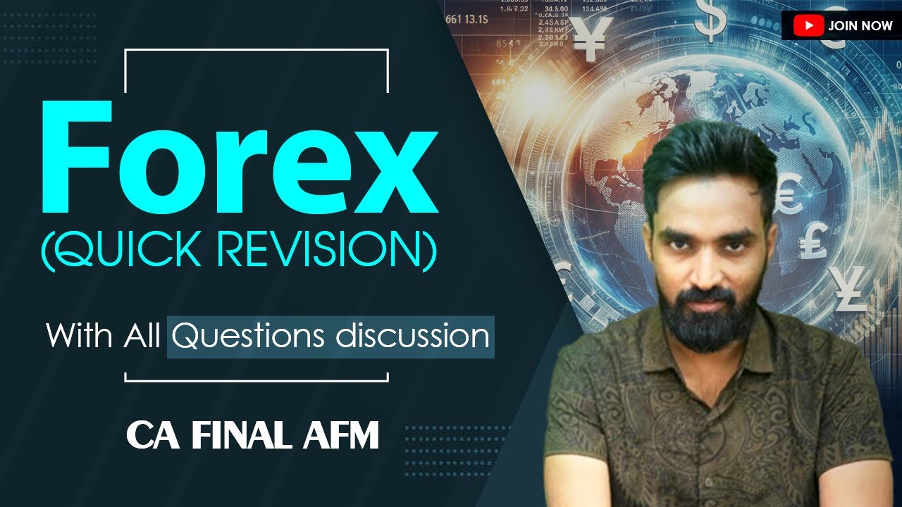 Forex Revision - Concepts & All Questions Discussion | CA Final AFM / SFM