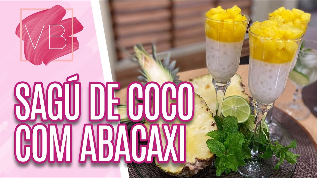 Sagú de coco com abacaxi - Você Bonita (06/01/2022)