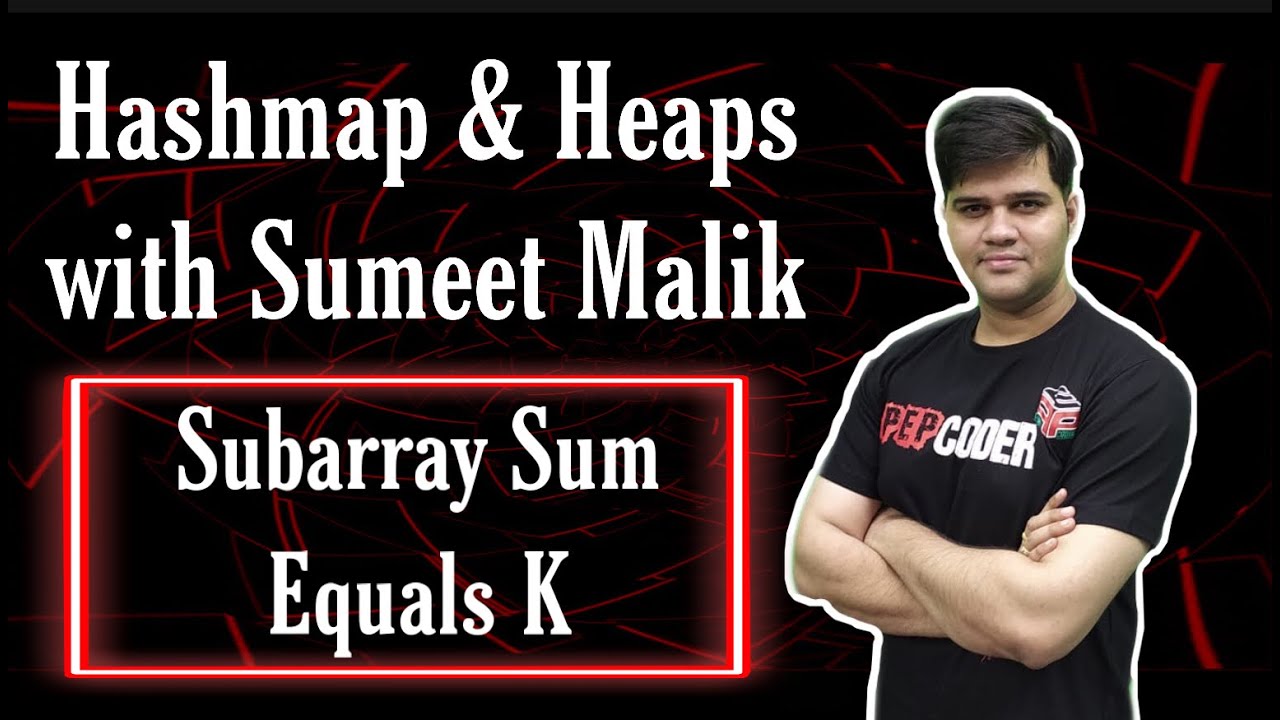 Subarray Sum Equals K | Count Subarrays with Sum Equals K | Hashmap Interview Questions Playlist
