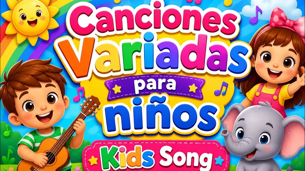 Canciones Variadas Para Ninos - Kids Song