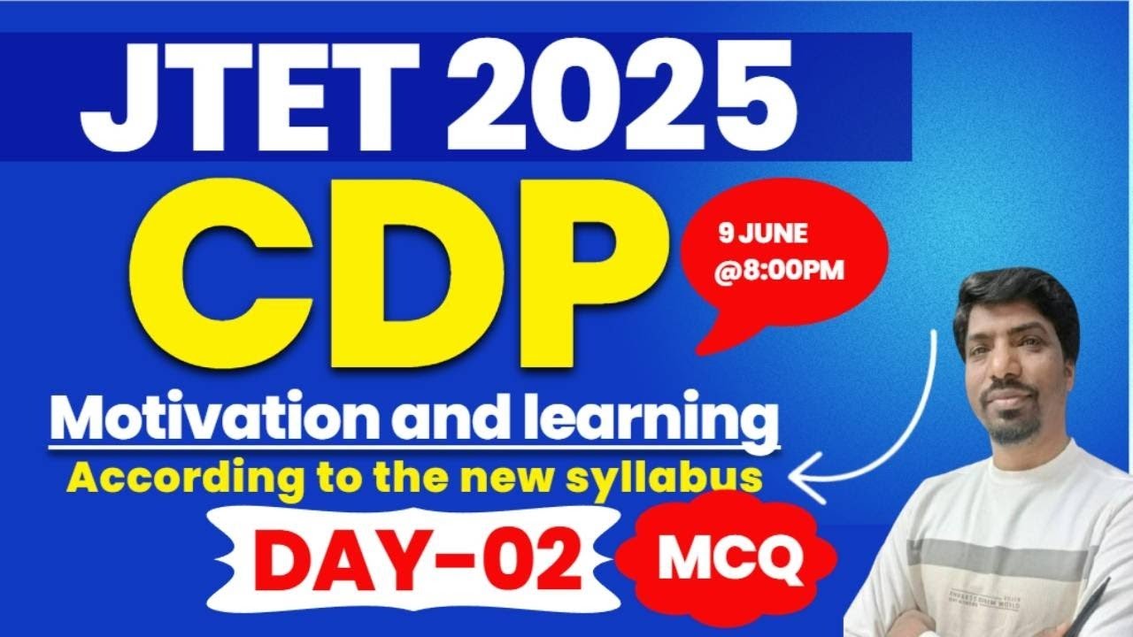 JTET CDP 2025 New Syllabus | अभिप्रेरणा और सीखना | Motivation and Inspiration | JTET CDP | Day 02