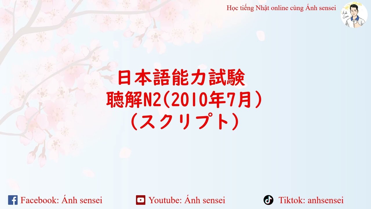 Choukai JLPT N2 7/2010 (Script) - Script JLPT Nghe hiểu N2 7/2010