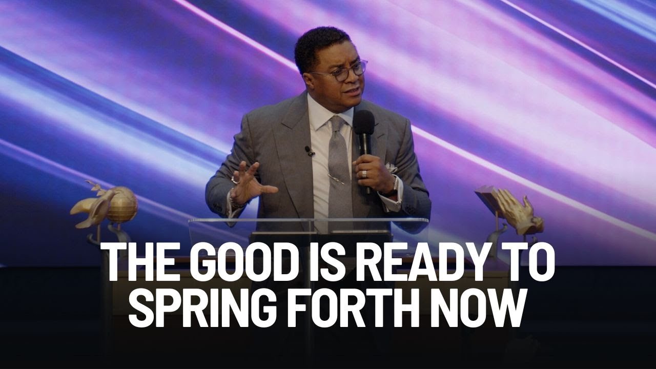 The Good Is Ready To Spring Forth Now - January 11, 2026