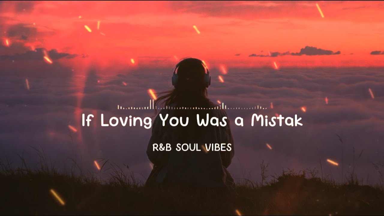 If Loving You Was A Mistake R & B vibes love song 🎧