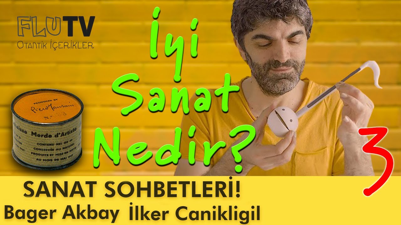 İyi Sanat Nedir? - Bager Akbay - Sanat Sohbetleri B03