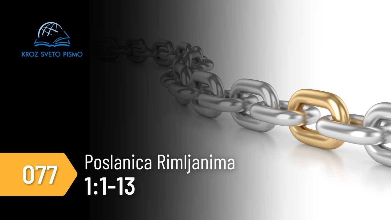 077 Poslanica Rimljanima 1:1-13