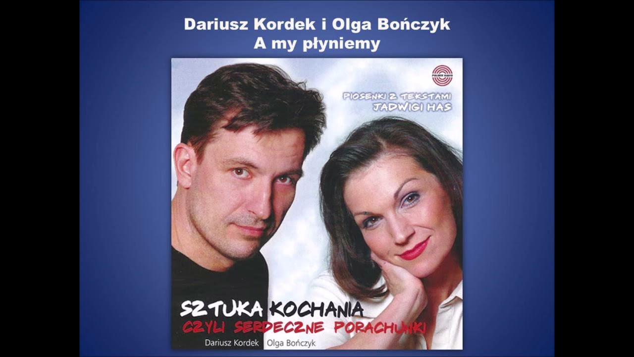 A my płyniemy - Dariusz Kordek i Olga Bończyk