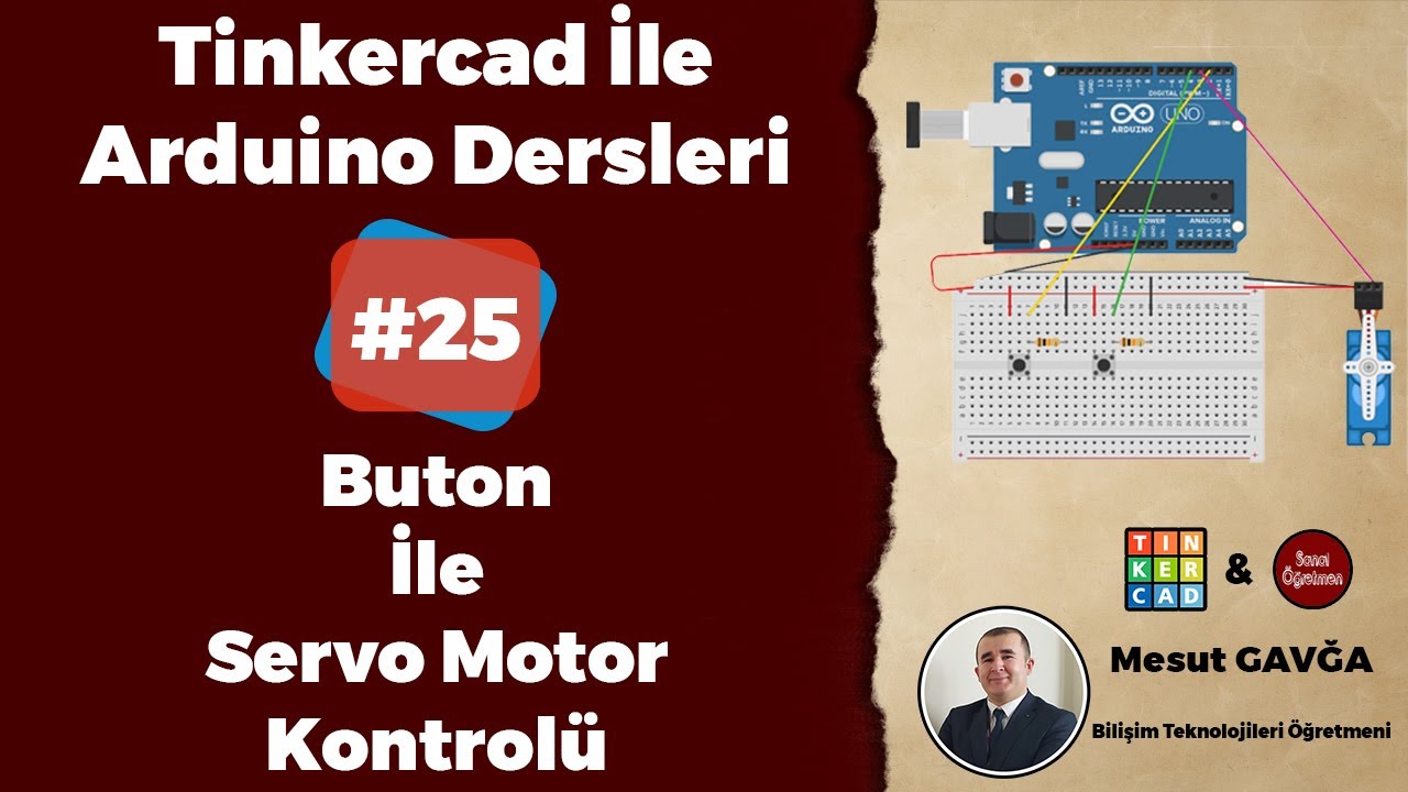 Tinkercad ile Arduino Dersleri - #Ders25 - Buton ile Servo Motor Kontrolü