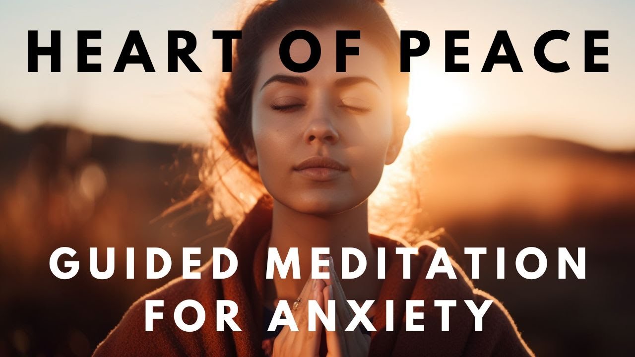Guided Meditation Hypnosis for Anxiety - Heart of Peace