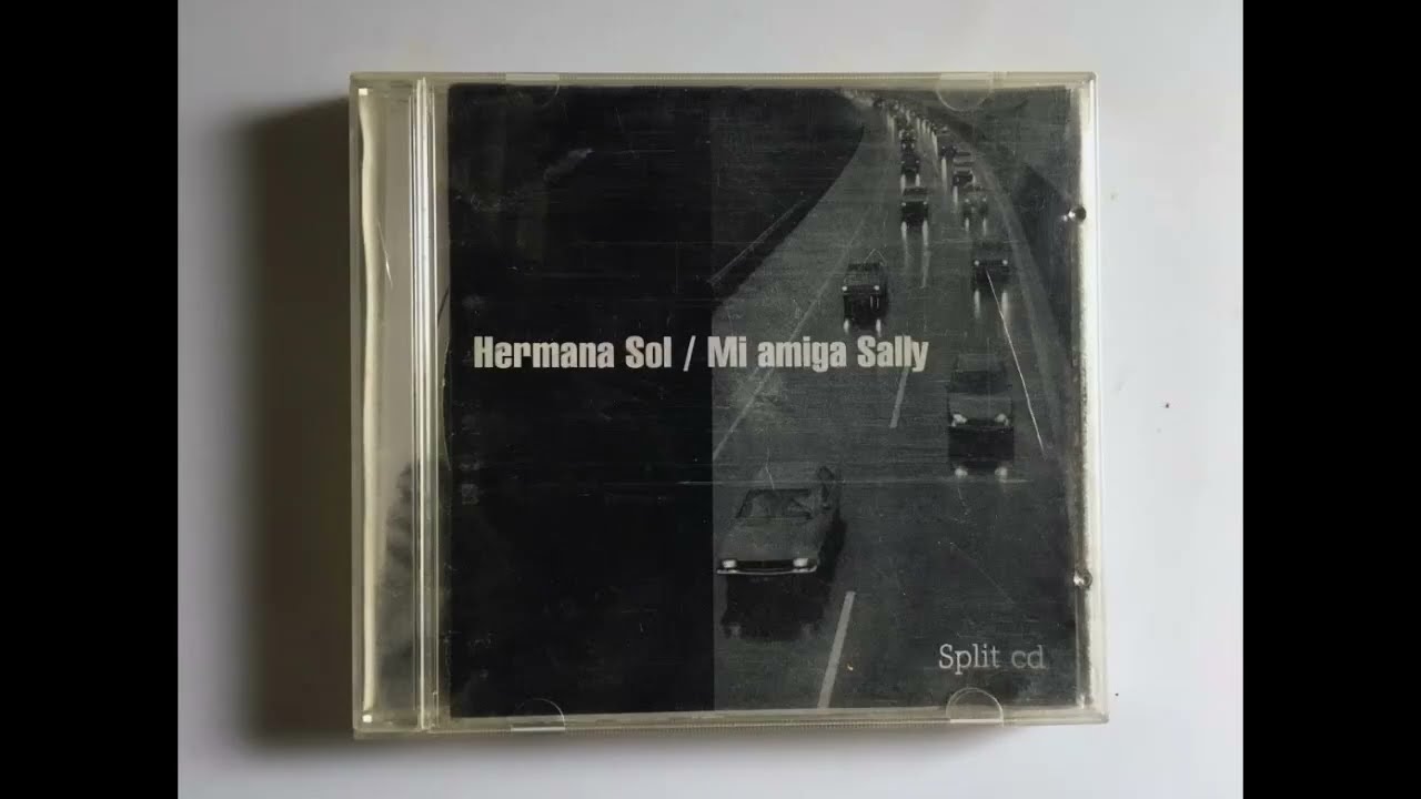 HERMANA SOL/MI AMIGA SALLY split CD-R (2000).