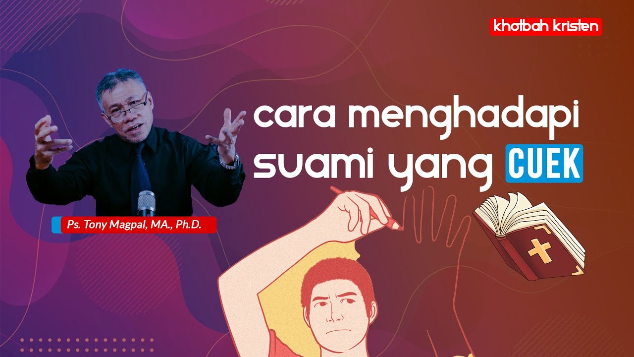 Khotbah Kristen Terbaru 2022 - Cara Menghadapi Suami yang Cuek (Konflik rumah tangga Kristen)