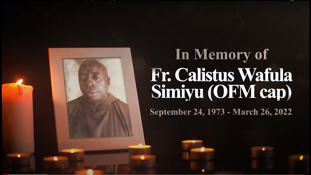 FUNERAL MASS OF FR. CALISTUS WAFULA SIMIYU, OFM Cap.