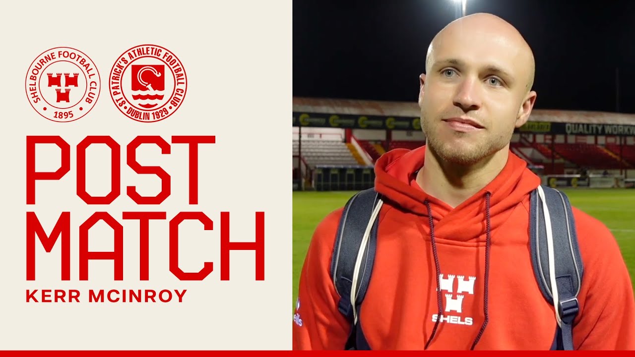 Post Match: Kerr McInroy | Shels 2-1 St Pats