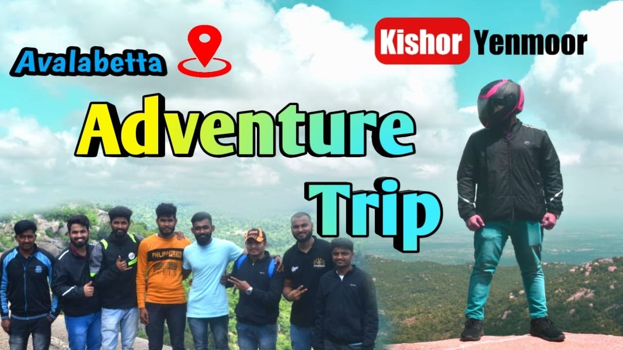 Adventure Trip- AVALEBETTA || Chikkaballapura|| Fun and Joy||