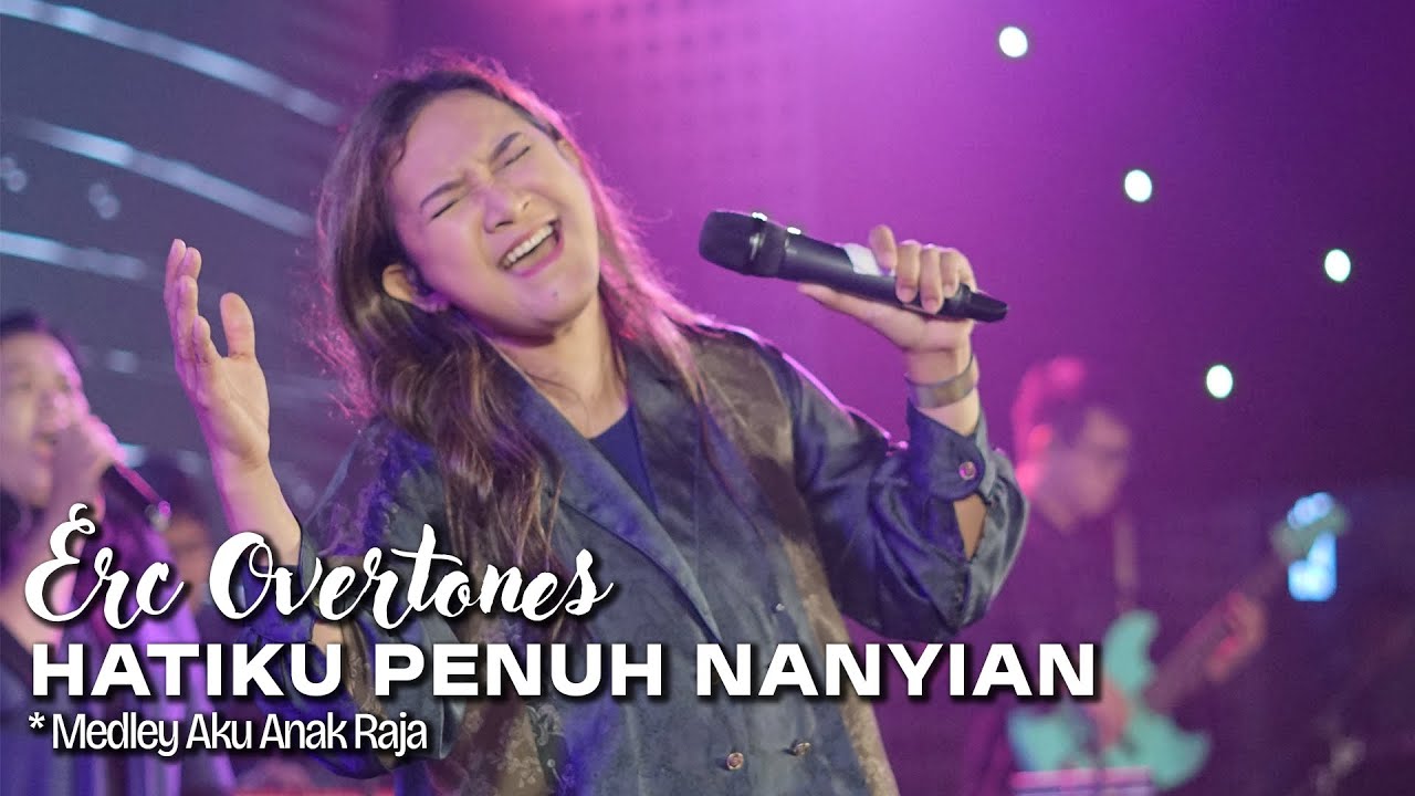 Hatiku Penuh Nanyian Medley Aku Anak Raja | ERC OVERTONES