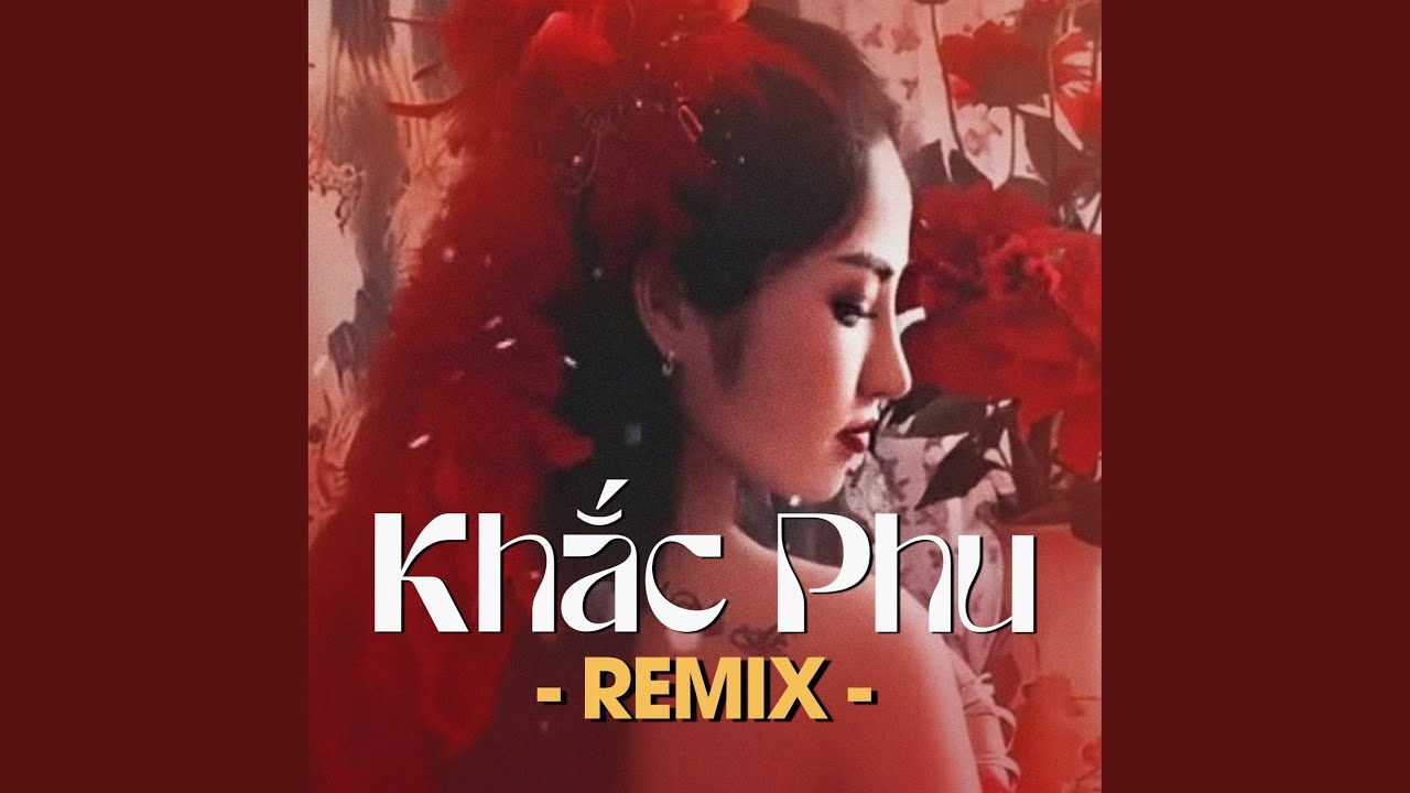 Khắc Phu (Remix Beat)
