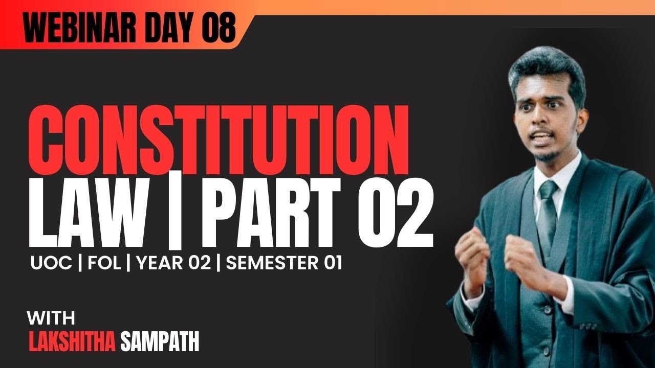 FOL (UOC) - Year 02 Brotherhood presents : Kuppi series webinar day 08 | Constitutional Law | Part 2