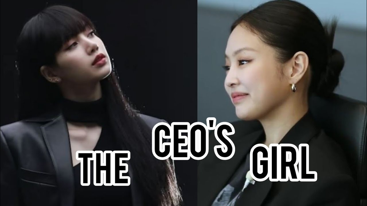 THE CEO's GIRL I Jenlisa Oneshot|Fandom Tales