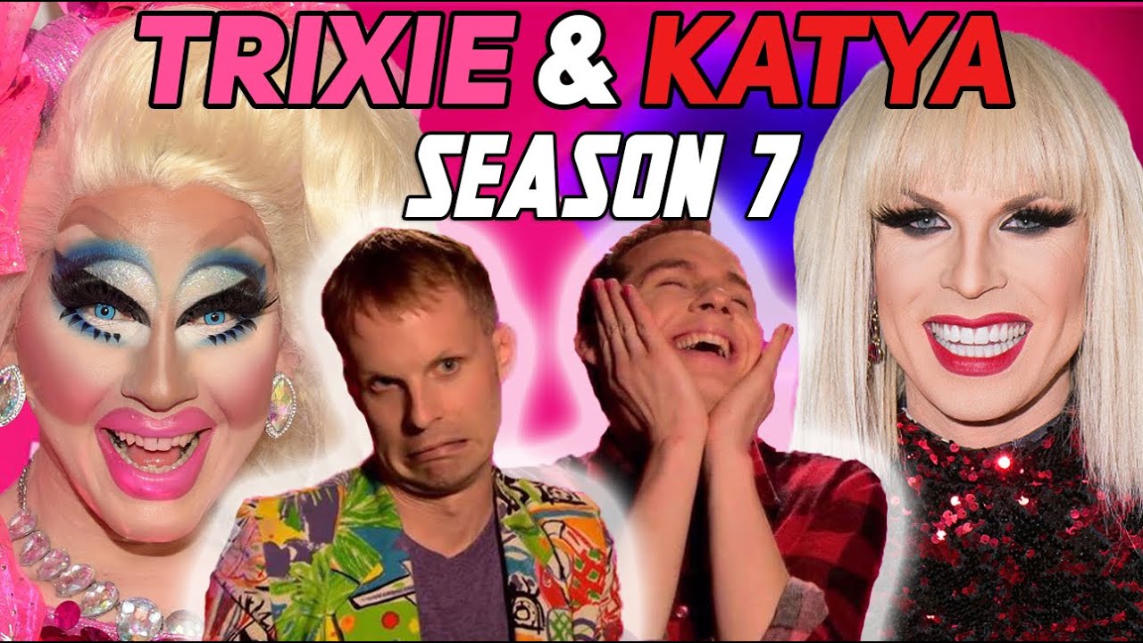 My FAVORITE Trixie & Katya Moments from Drag Race Season 7