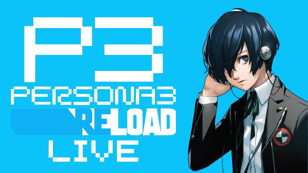 Persona 3 Reload - BLIND Gameplay Walkthrough PT.2[LIVE]
