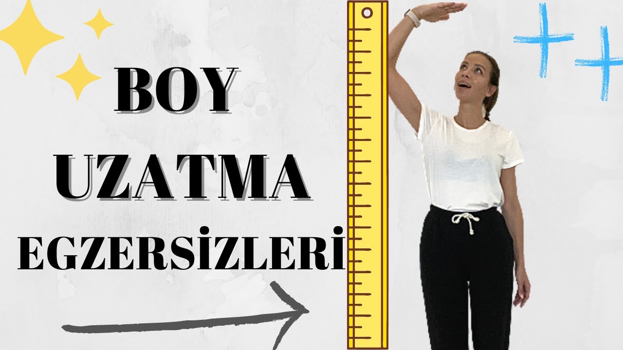BOY UZATMA EGZERSİZLERİ | En Etkili 15 Hareket ile Boyumuzu Uzatalım