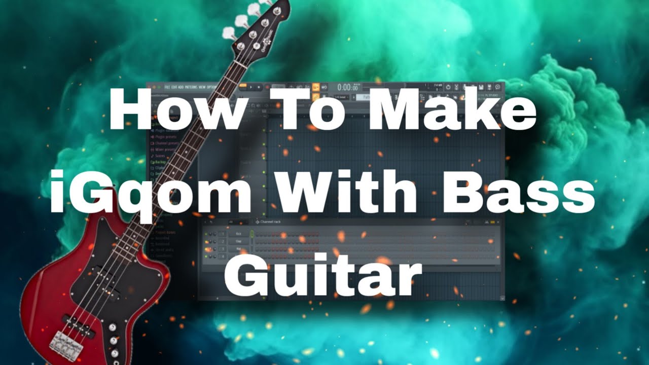 How To Make iGqom With Bass Guitar +Free FLP || Long Weekend Bonus || Dombolo||