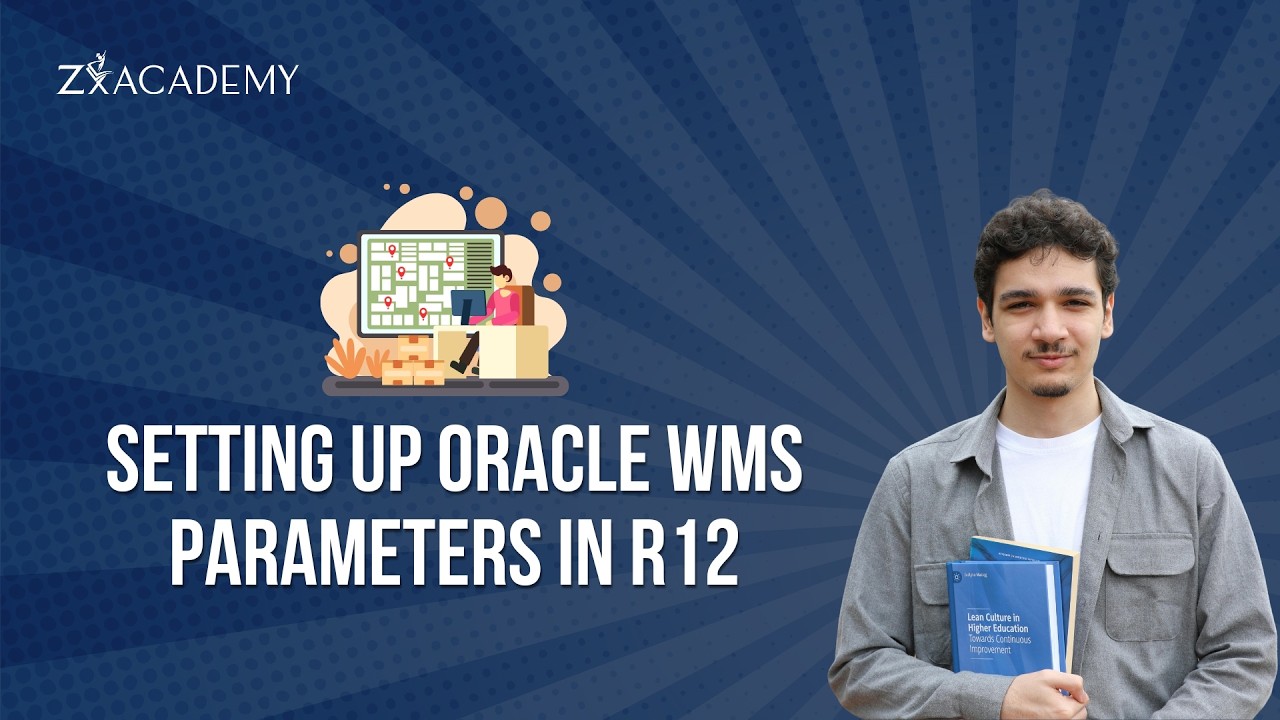Setting Up Oracle WMS R12 Parameters | Quick Setup Guide | Zx Academy