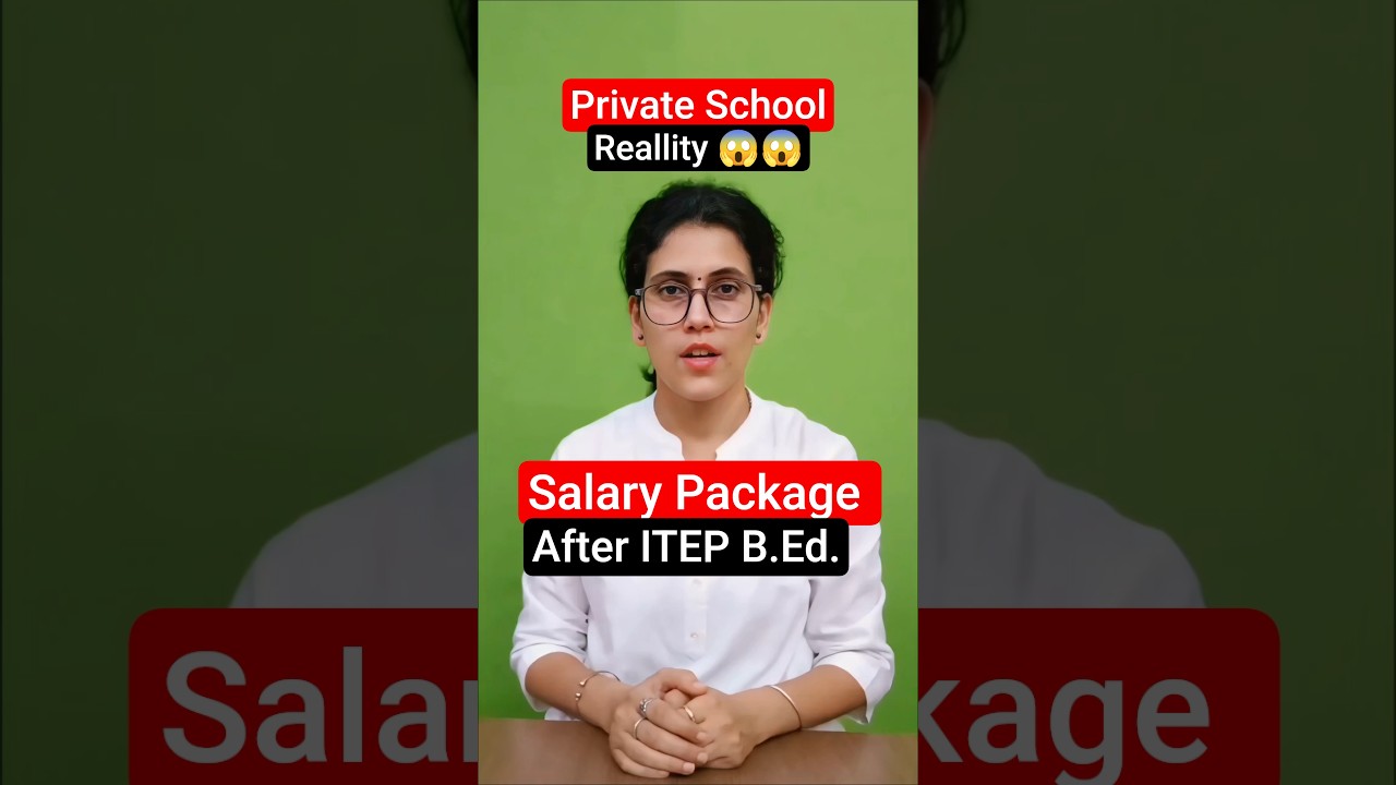 Salary in Private School after ITEP B.Ed. #ncet2026 #ncet #itep #ncetitep #sukhdatrivedi