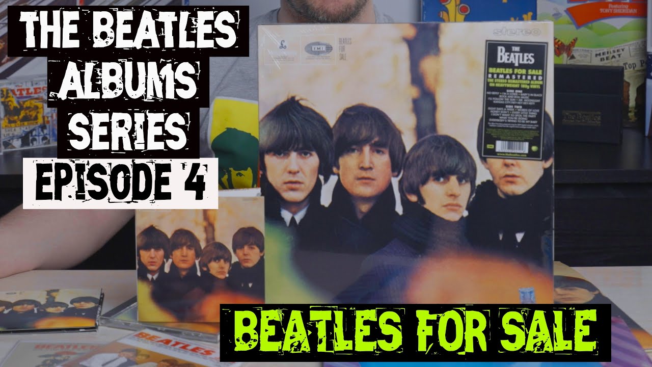 The Beatles Albums Series Episode 4 - Beatles for Sale