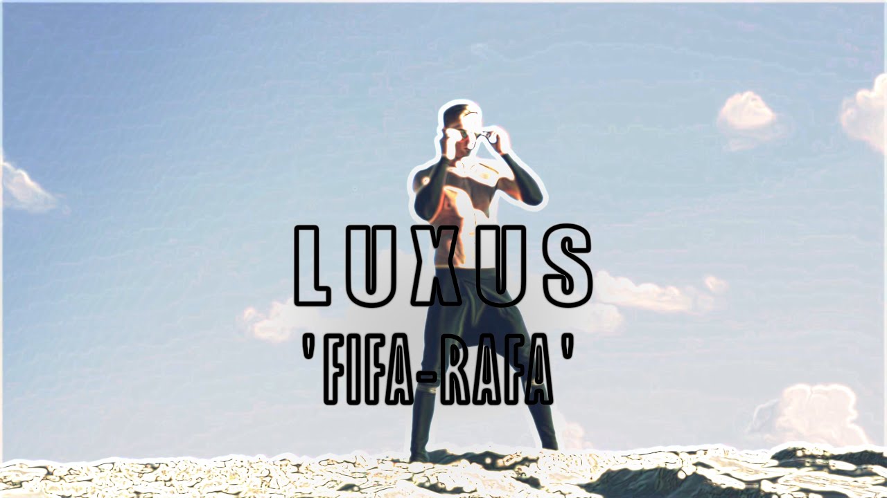 Luxus - fifa rafa