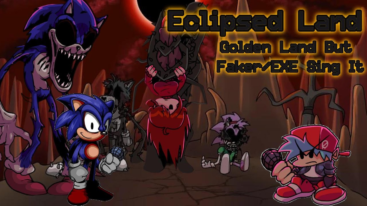 Eclipsed Land (Golden Land But Faker/EXE Sing It)