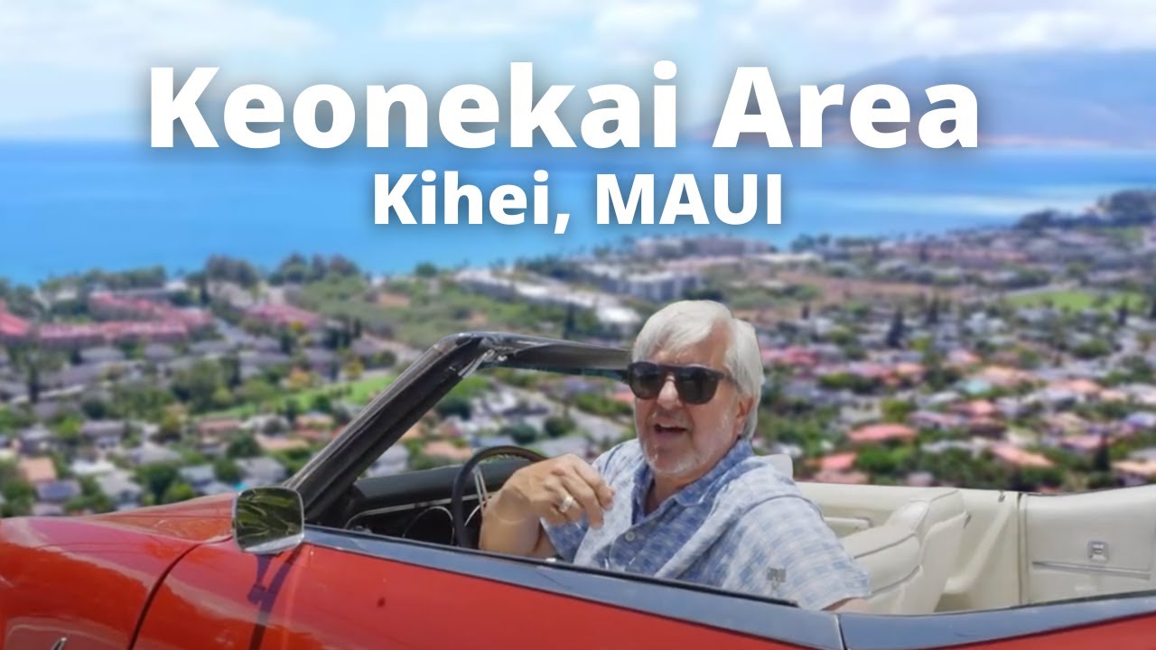 Keonekai Area | Explore Maui Neighborhoods