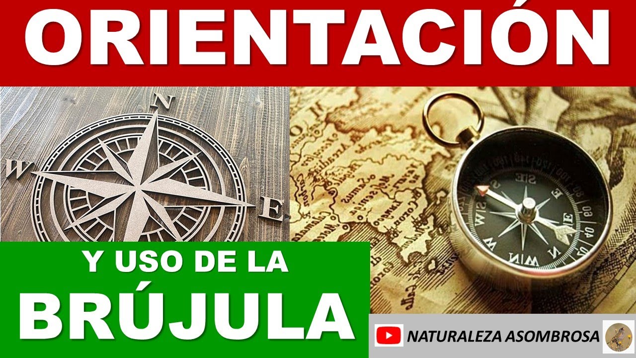 ORIENTACIÓN Y USO DE LA BRÚJULA - Principios básicos