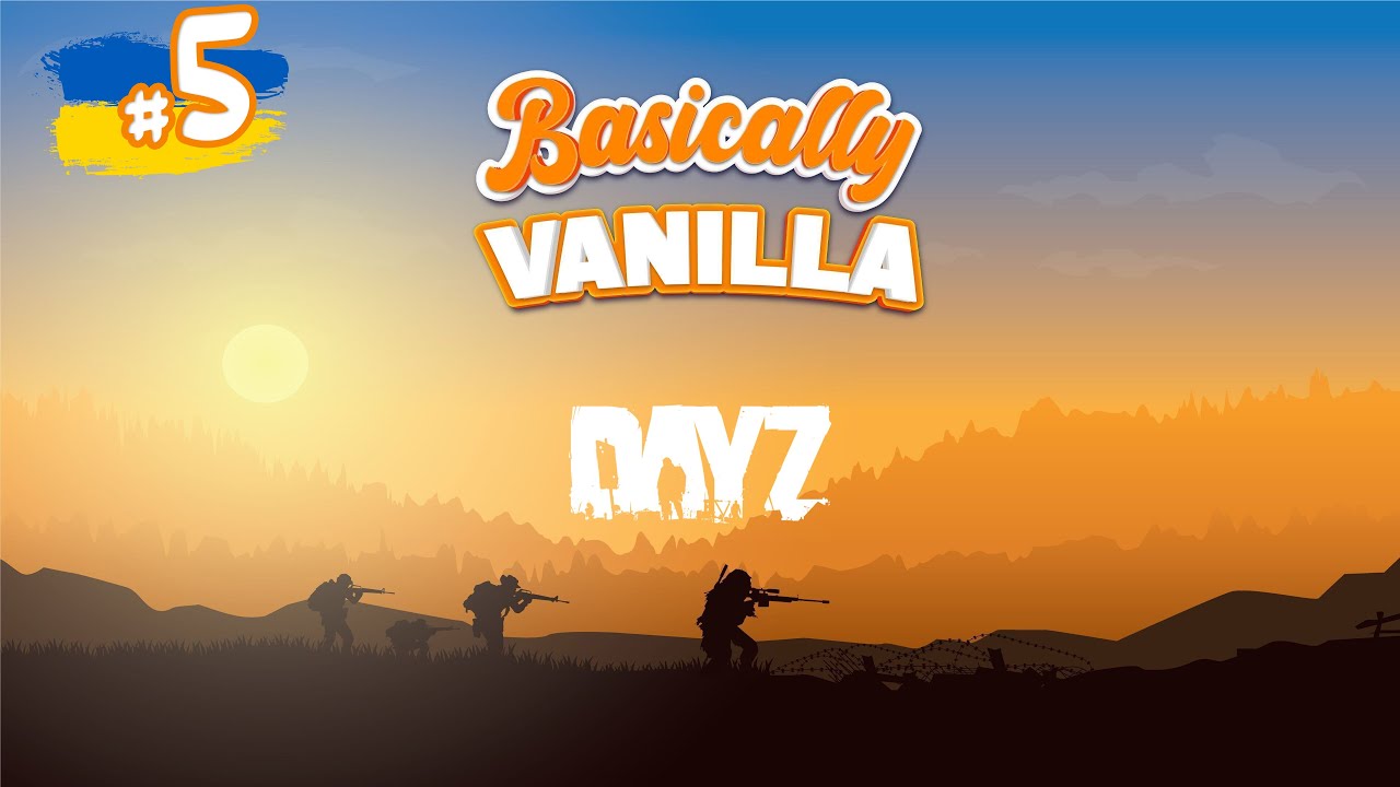 [5] Виживаємо у DAYZ Basically Vanilla - 1PP | Party | Loot+ | Map 