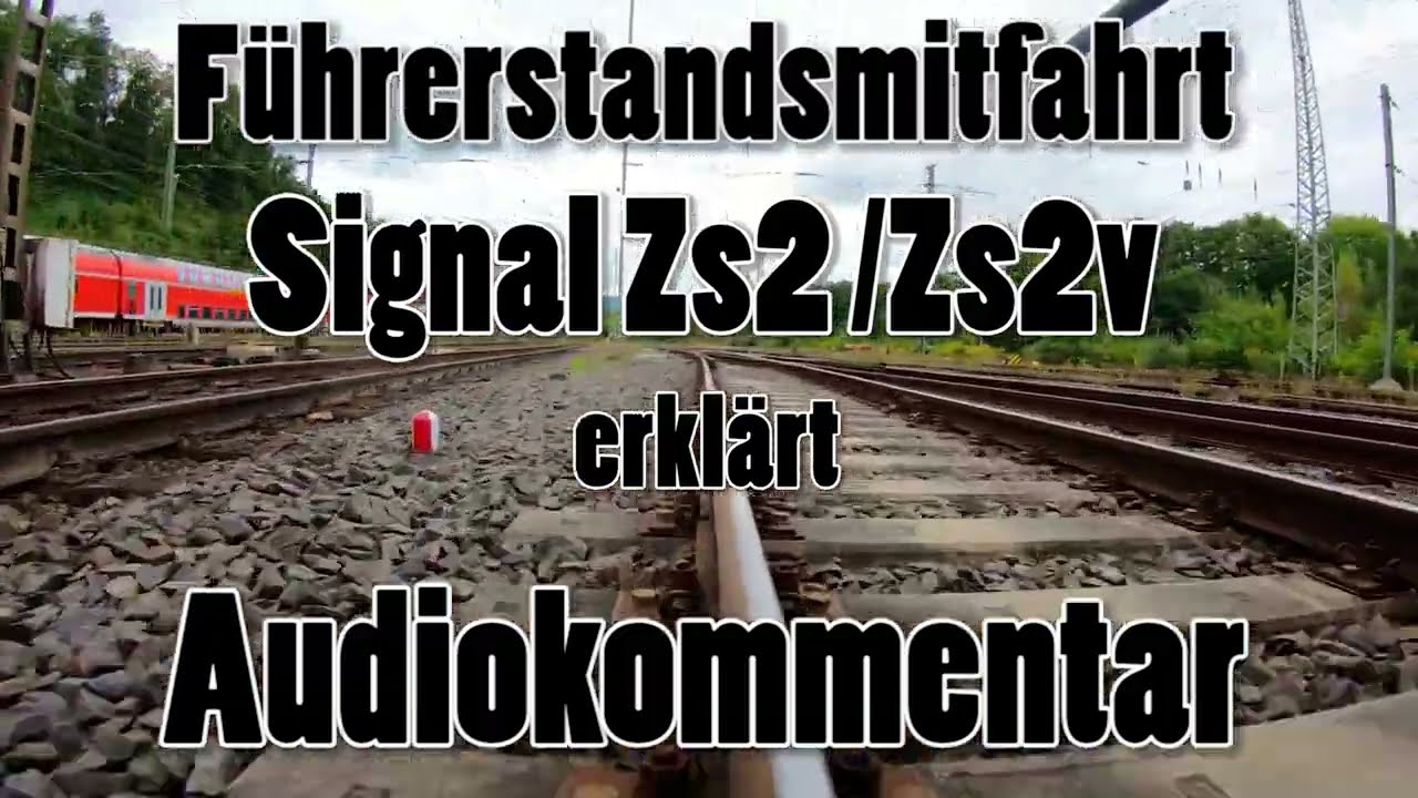 Führerstandsmitfahrt | Signal ZS2v / ZS2 erklärt  | Audiokommentar
