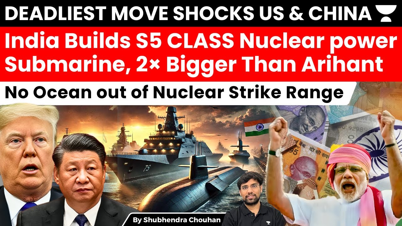 India’s Deadliest Move: S5 Nuclear Submarines Shock US & China, Global Strike Range
