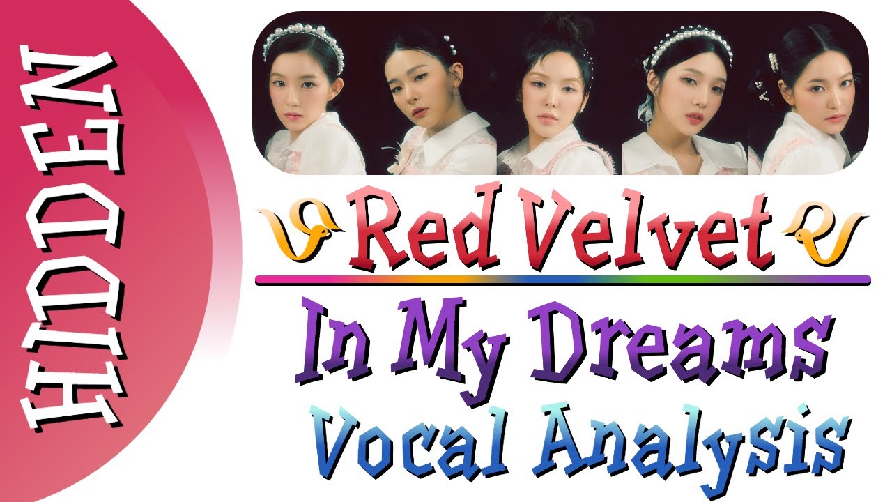 Red Velvet - In My Dreams (Vocal Analysis)