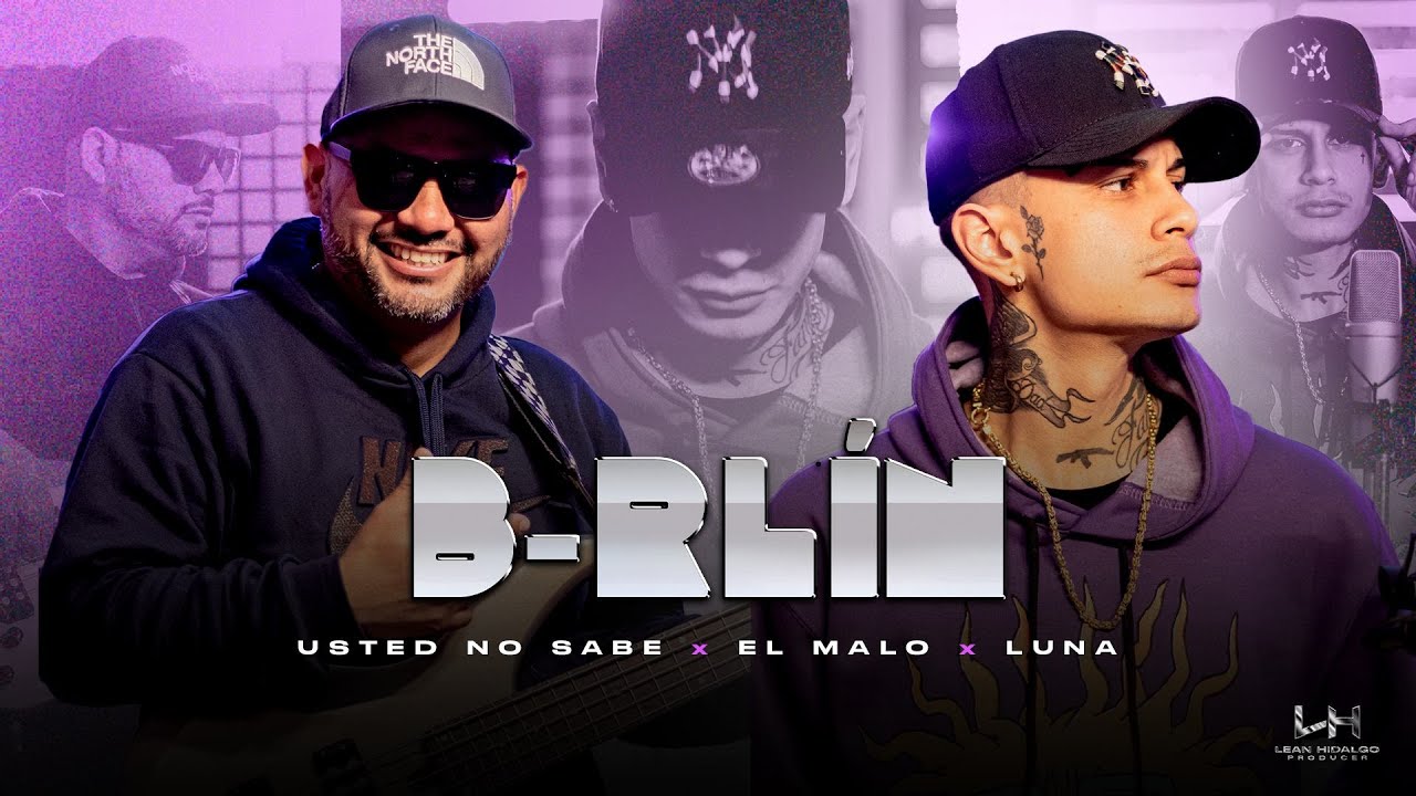 B-rlin - Usted No Sabe / El Malo / Luna (Video Oficial)