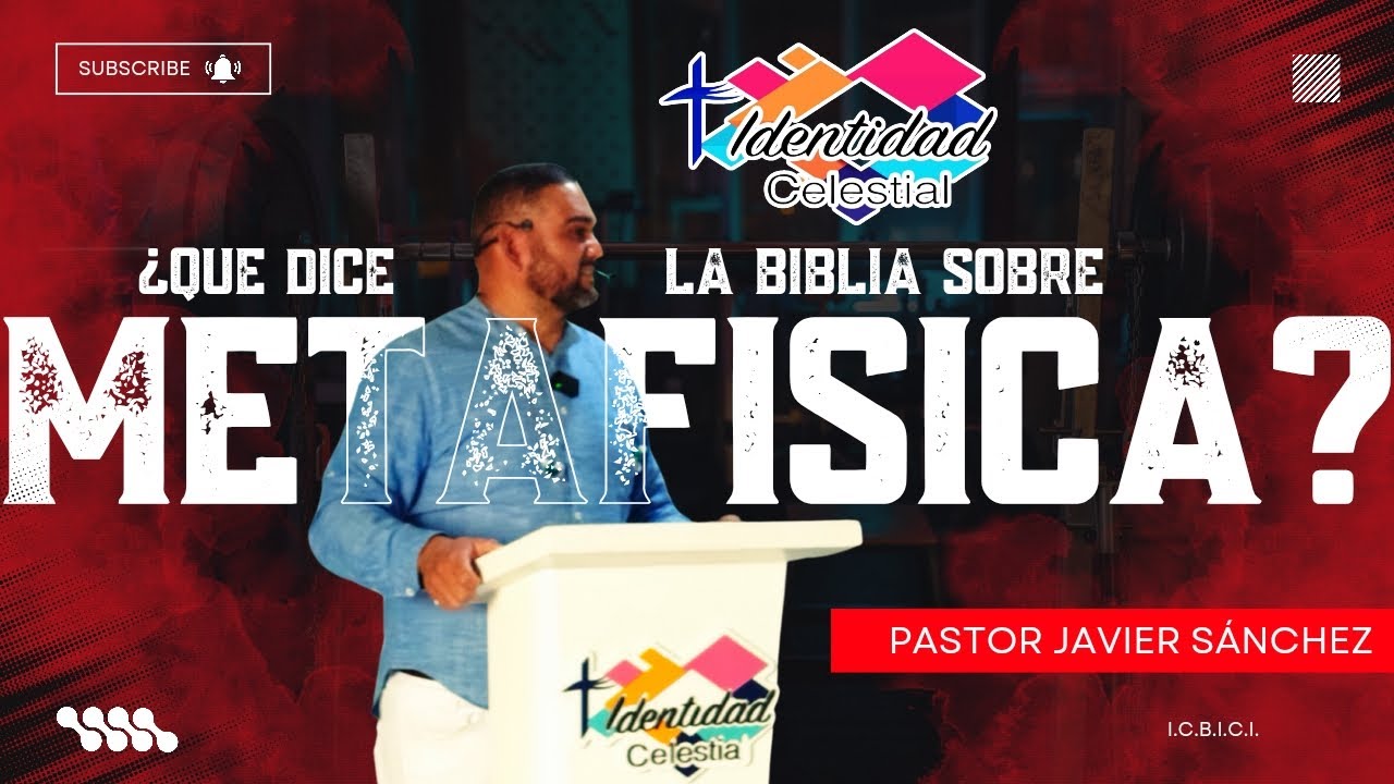 ¿Que dice la Biblia sobre la metafisica? - Pastor Javier Sánchez