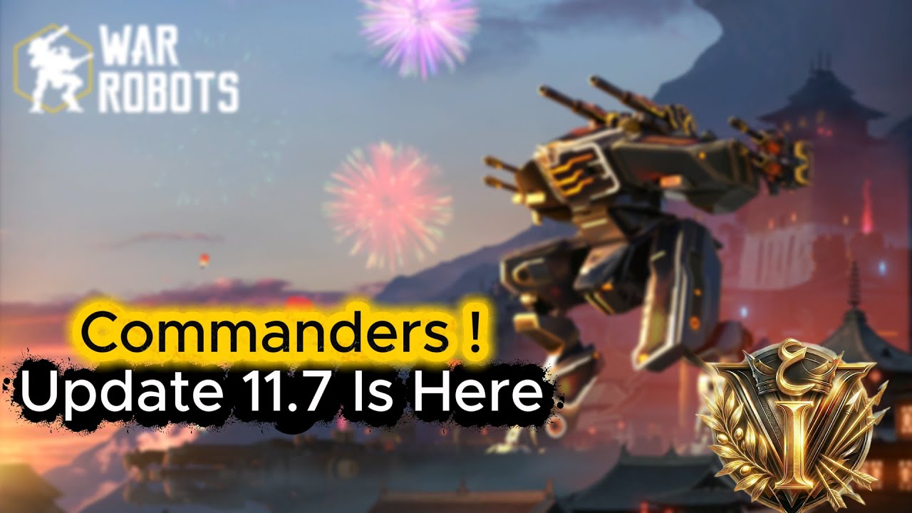 War Robots Update 11.7 is Here
