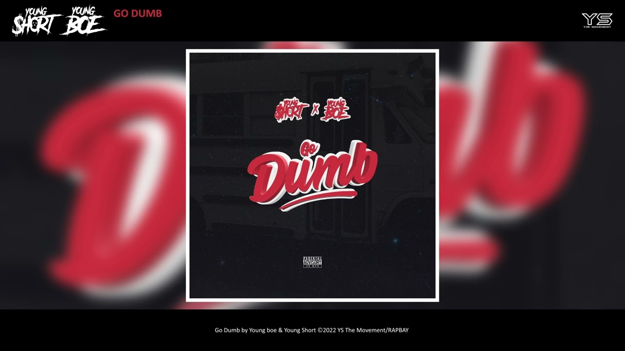 Young Boe - Go Dumb (Feat. Young Short) (Official Audio)