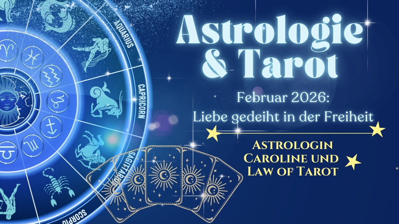Astrologie und Tarot für Seelenpartner - Liebe gedeiht in der Freiheit Februar 2026