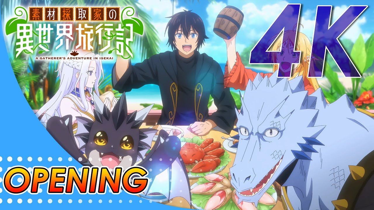 Sozai Saishuka no Isekai Ryokouki Opening | Creditless | 4K 60FPS |