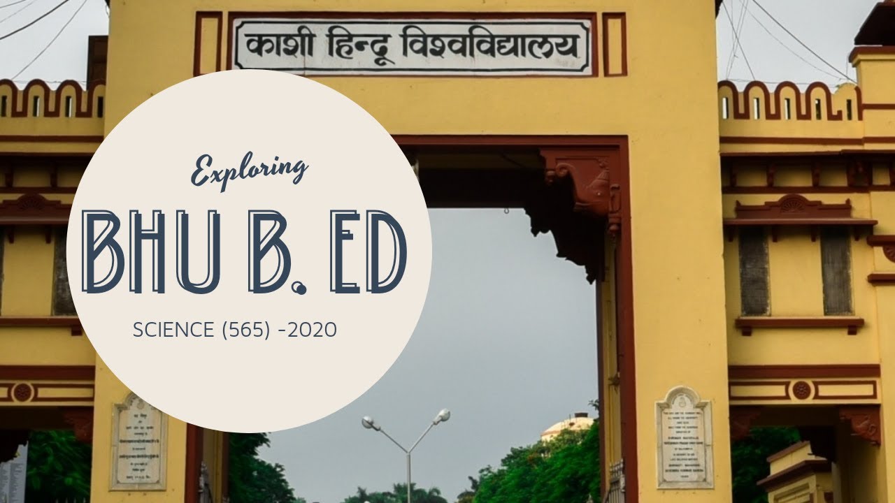 BHU B.Ed Science (Code No.565) 2020 DETAILED SOLUTION PART-1