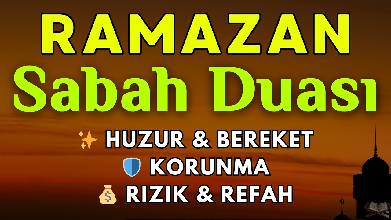 Ramazan’da Sabah Duası 🌙 Bağışlanma, Huzur ve İş Bereketi İçin
