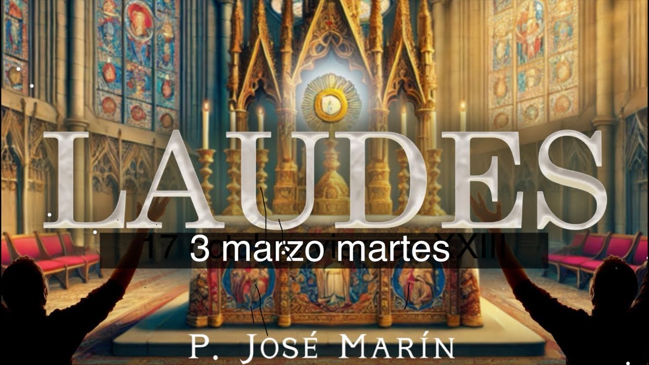 Laudes de Hoy 3 marzo martes (2026)