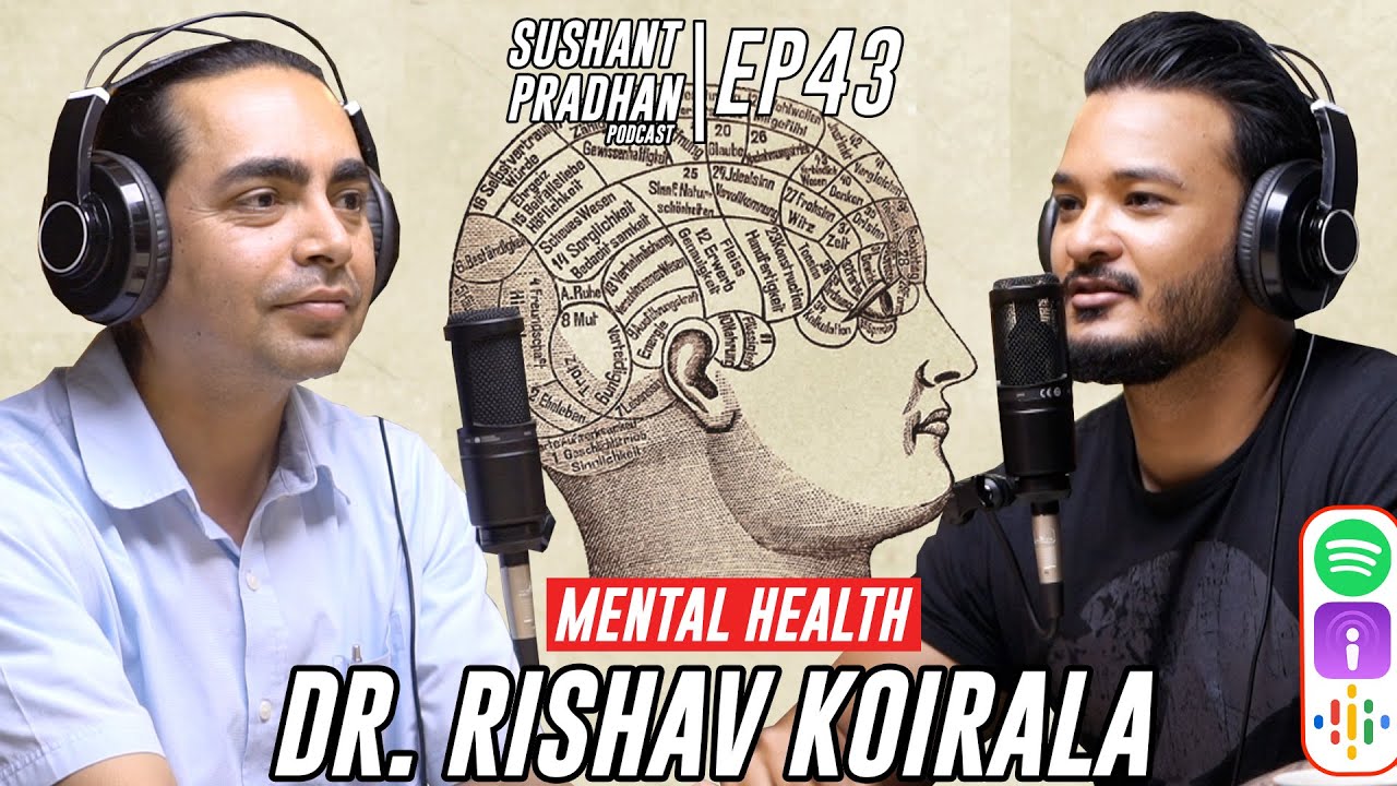 Episode 43: Dr. Rishav Koirala | Sushant Pradhan Podcast