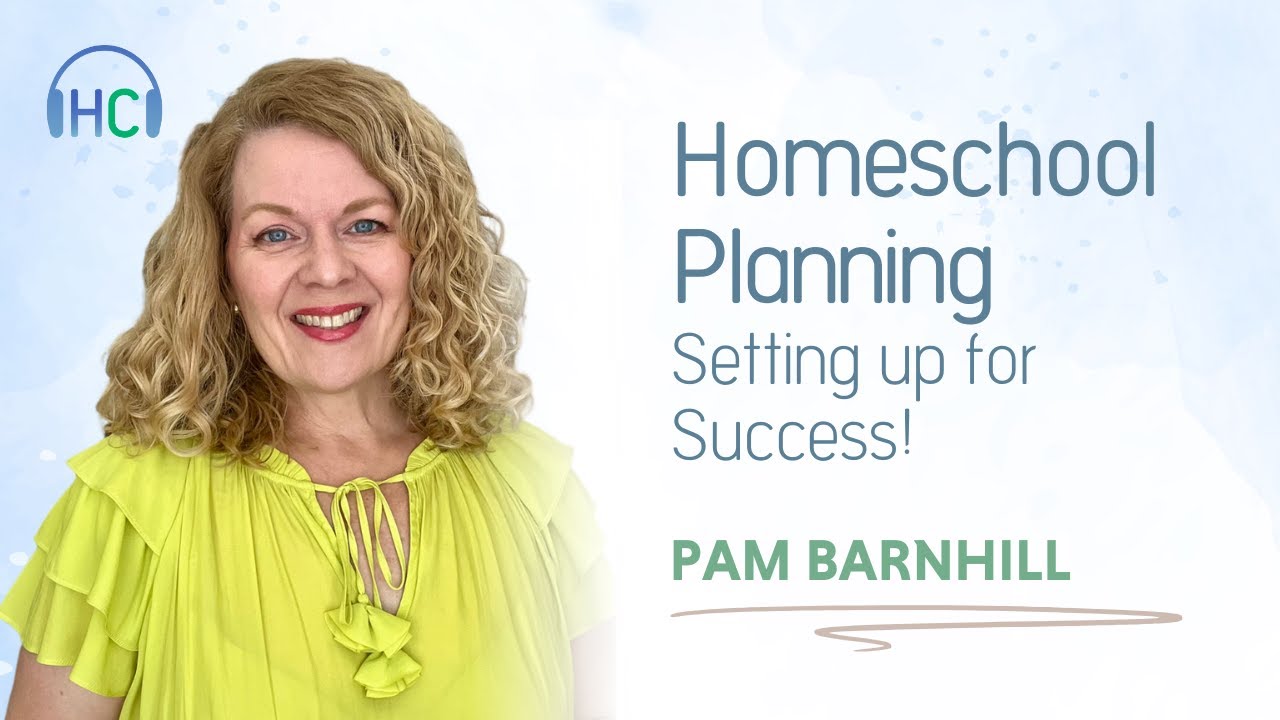 The Power of a Plan: Practical Homeschool Strategies with Pam Barnhill