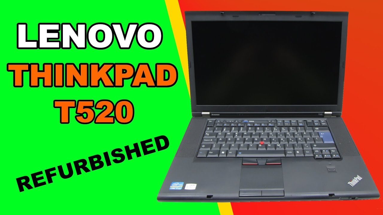 Lenovo ThinkPad T520 Unboxing A class Refurbished