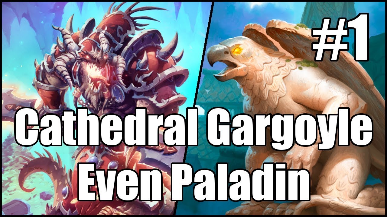 [Hearthstone] Cathedral Gargoyle Even Paladin (Part 1)